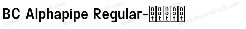 BC Alphapipe Regular字体转换